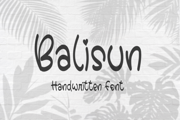 Balisun: A Sweet, Readable Handwritten Font for Editorial Design