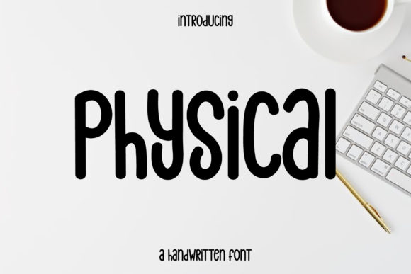 Physical: A Handwritten Font That Makes Your Message Instantly Clear
